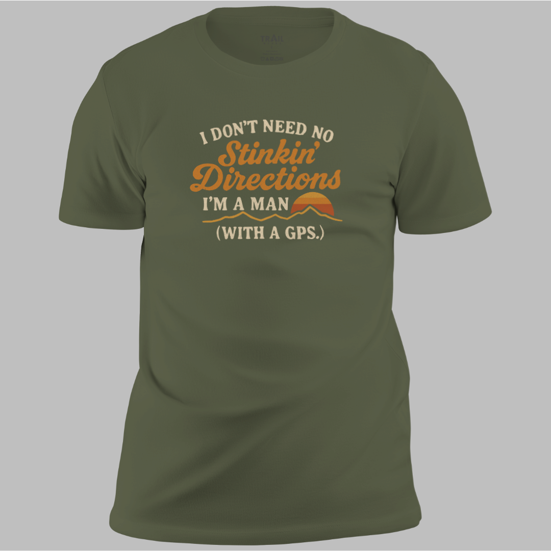 No Stinkin’ Directions Tee