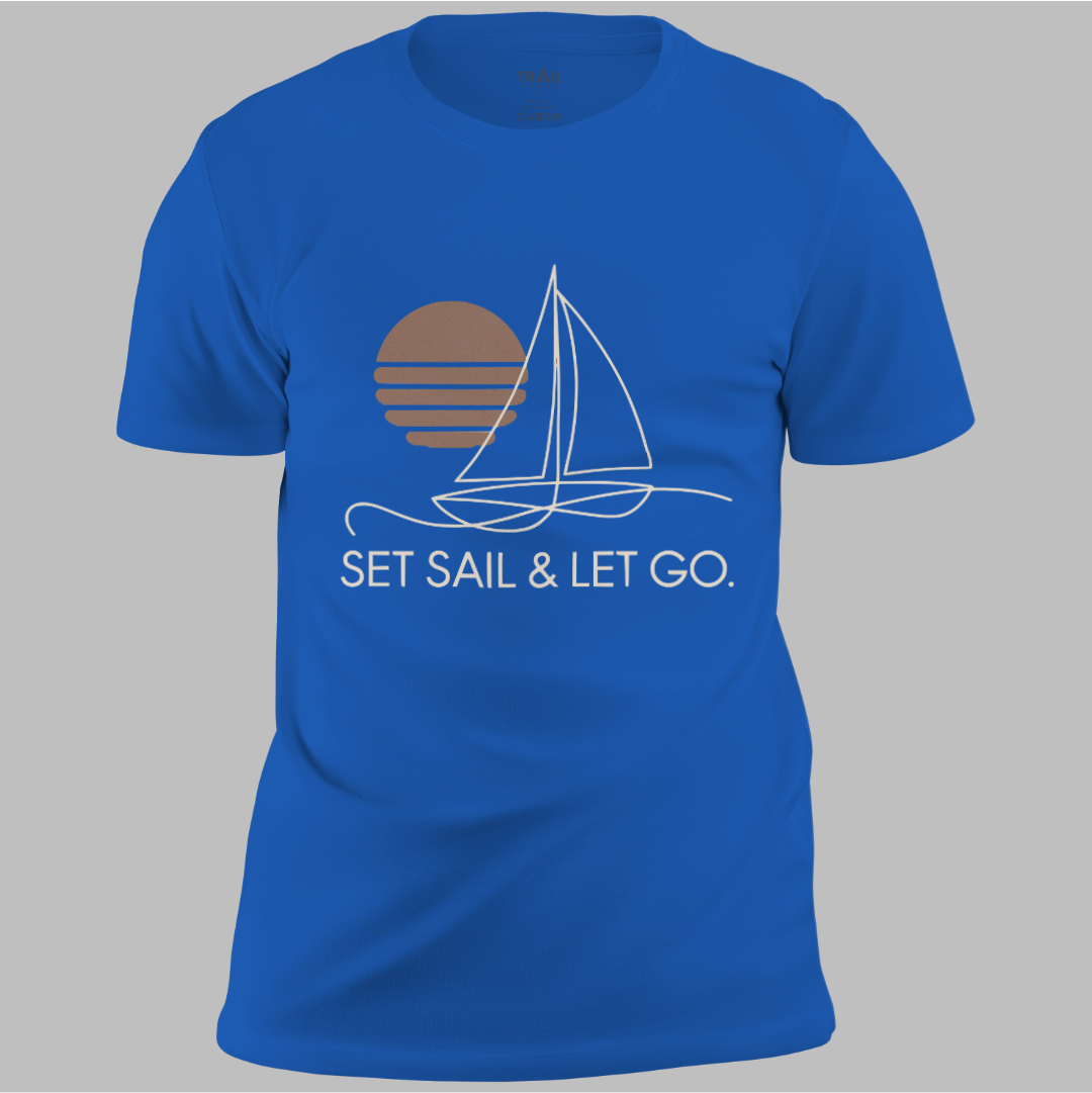 Set Sail And Let Go Tee