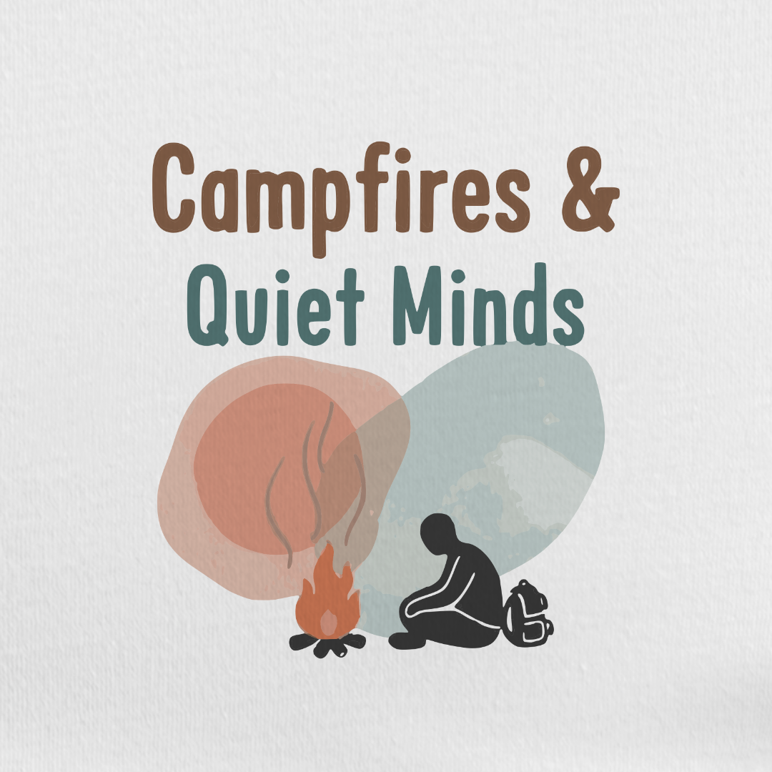 Campfires & Quiet Minds Tee