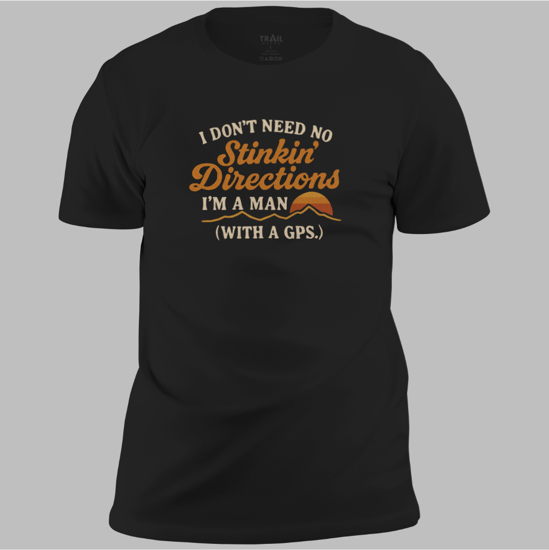 No Stinkin’ Directions Tee