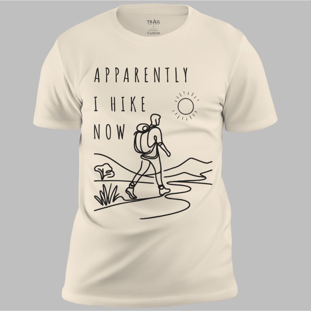 Apparently I Hike Now Tee