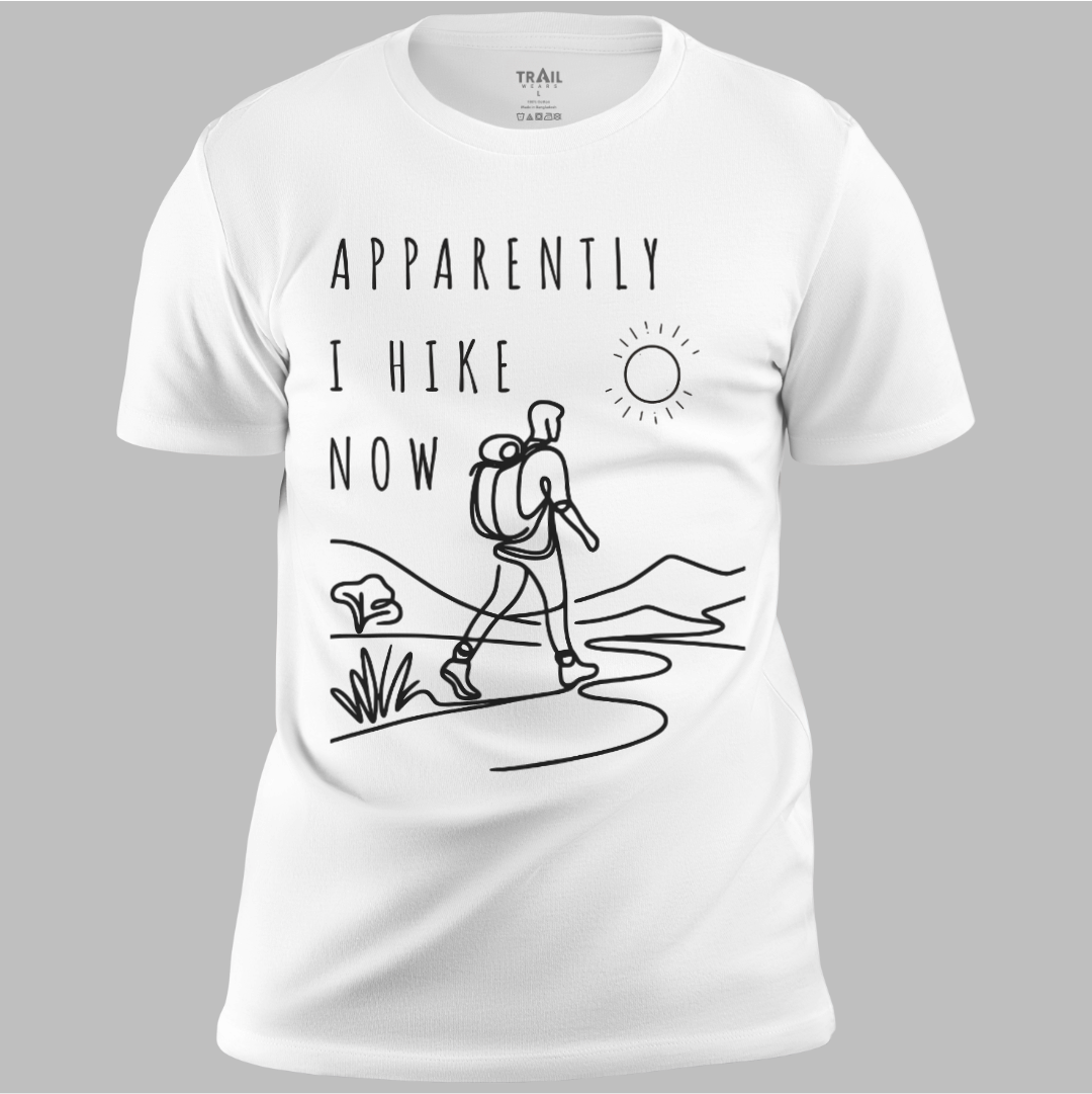 Apparently I Hike Now Tee