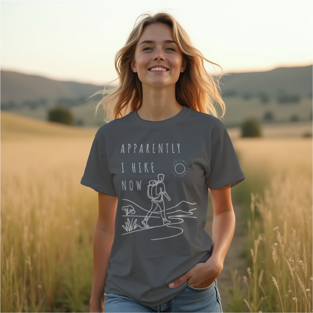 Apparently I Hike Now Tee