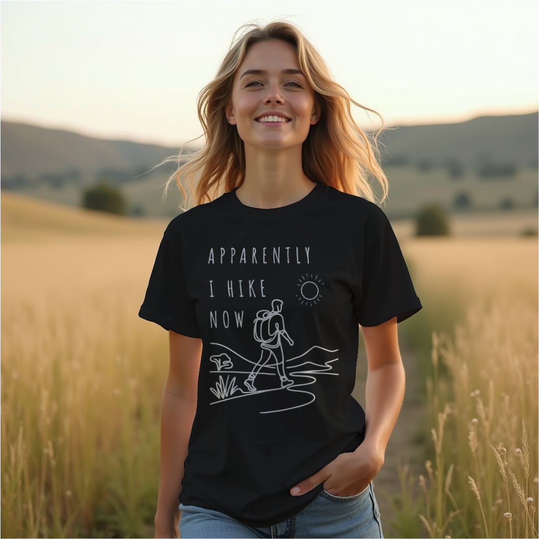 Apparently I Hike Now Tee
