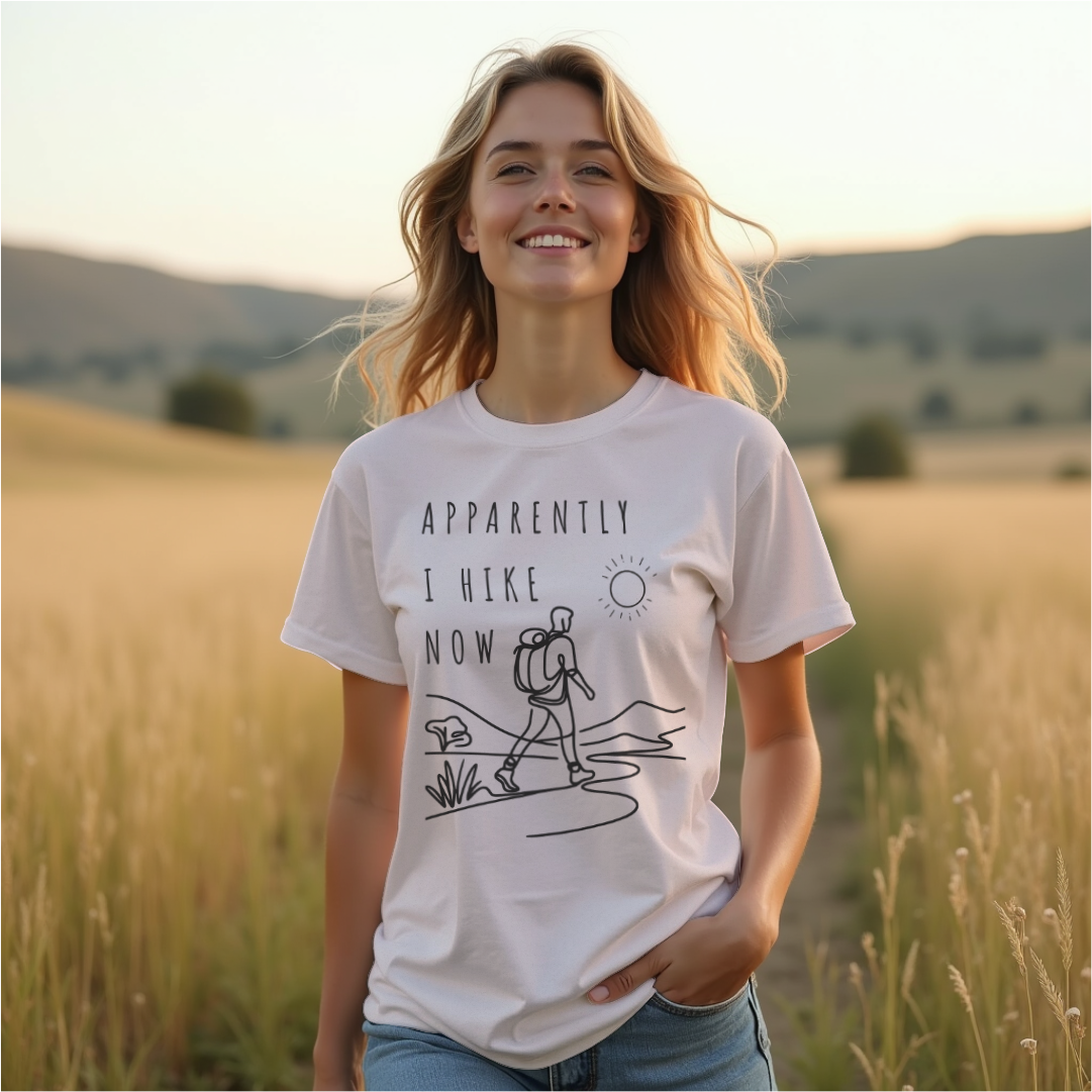 Apparently I Hike Now Tee