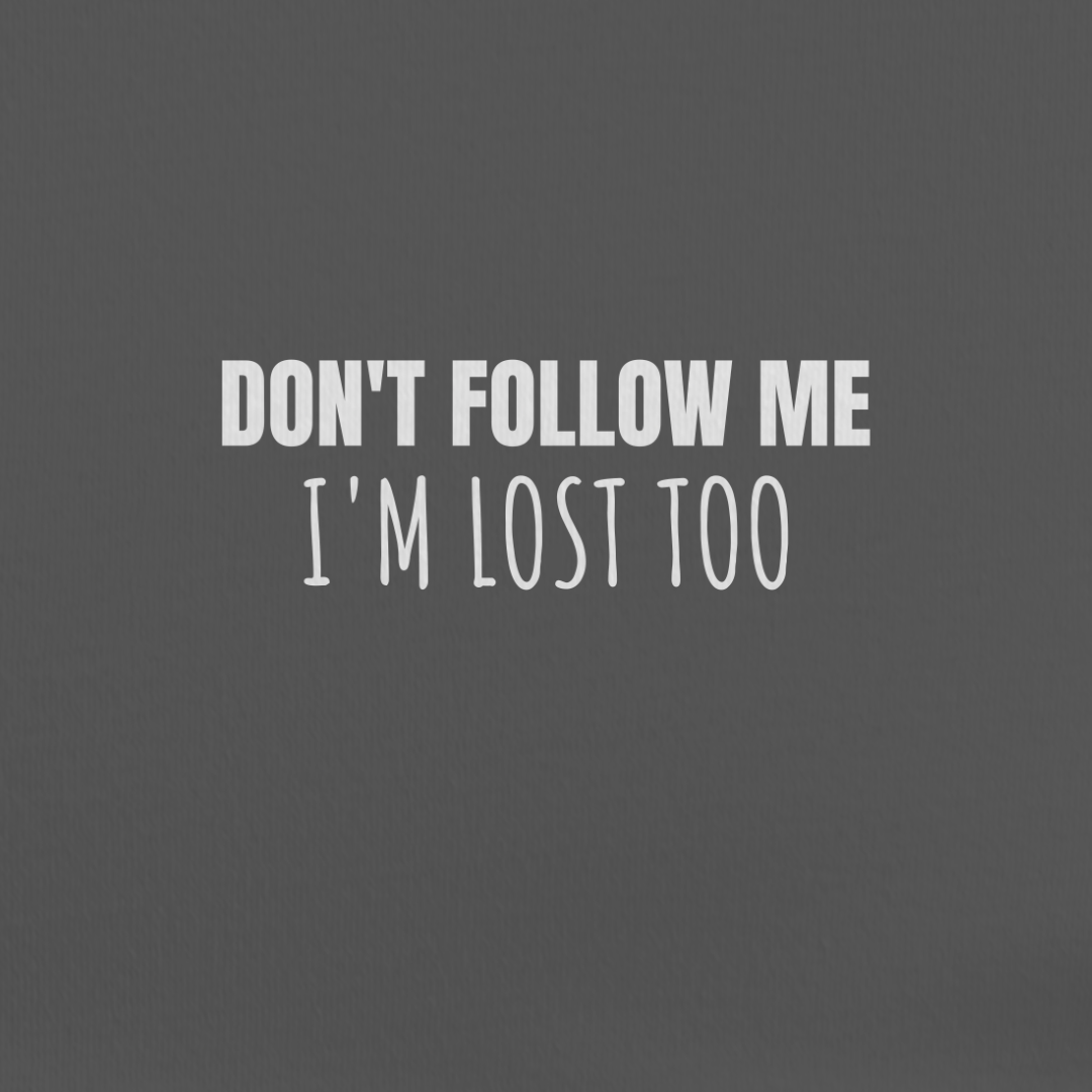 I'm Lost Too Tee