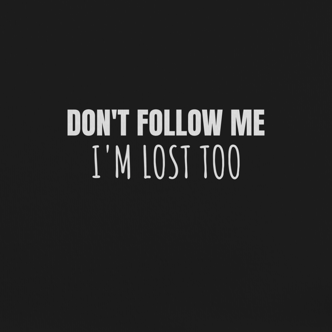 I'm Lost Too Tee