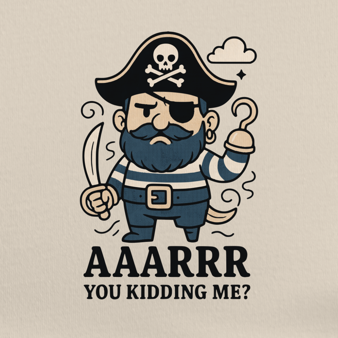 Arr You Kidding Me Tee