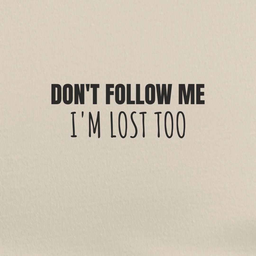 I'm Lost Too Tee