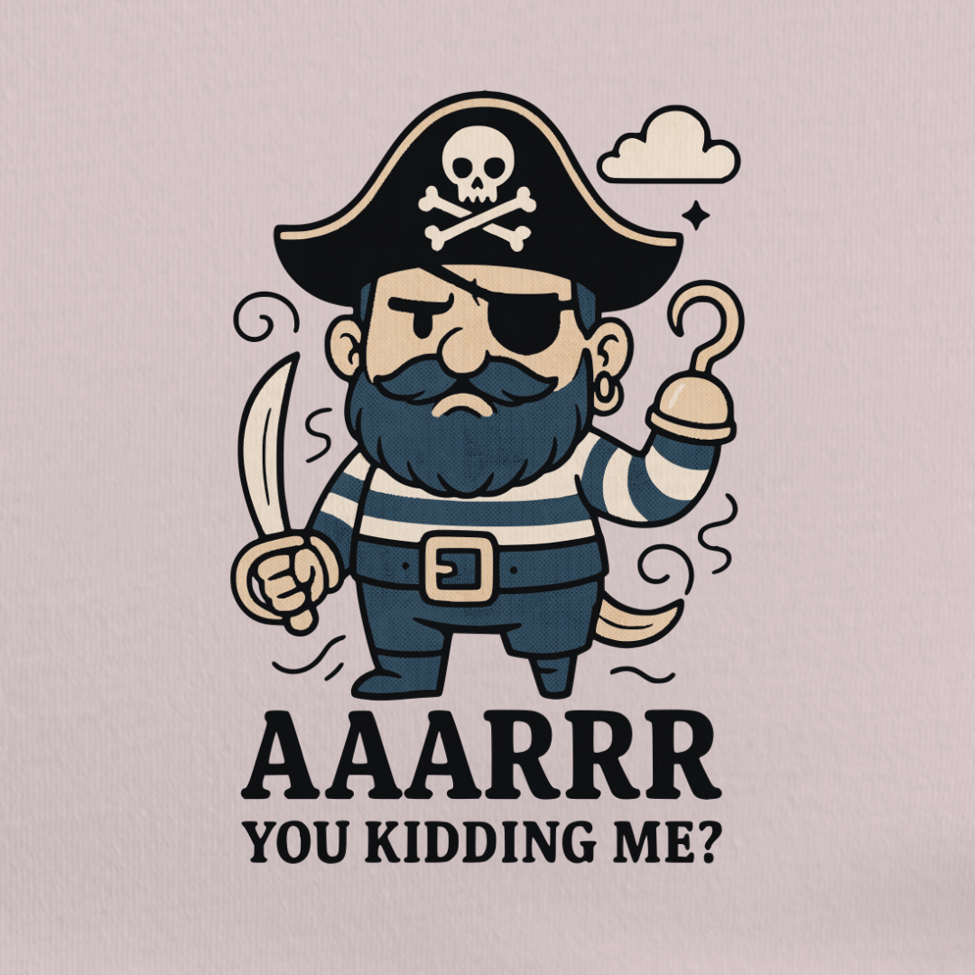 Arr You Kidding Me Tee