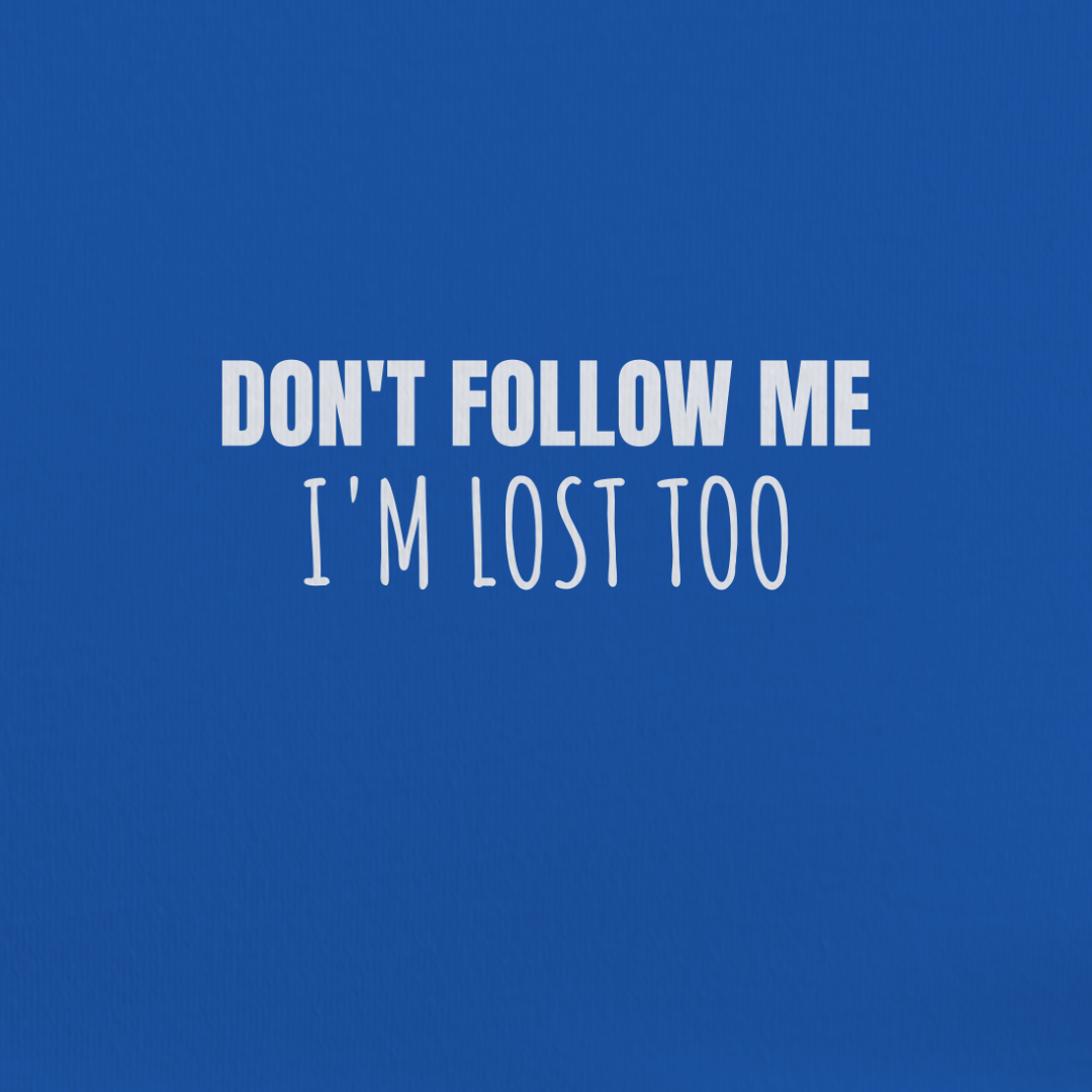 I'm Lost Too Tee