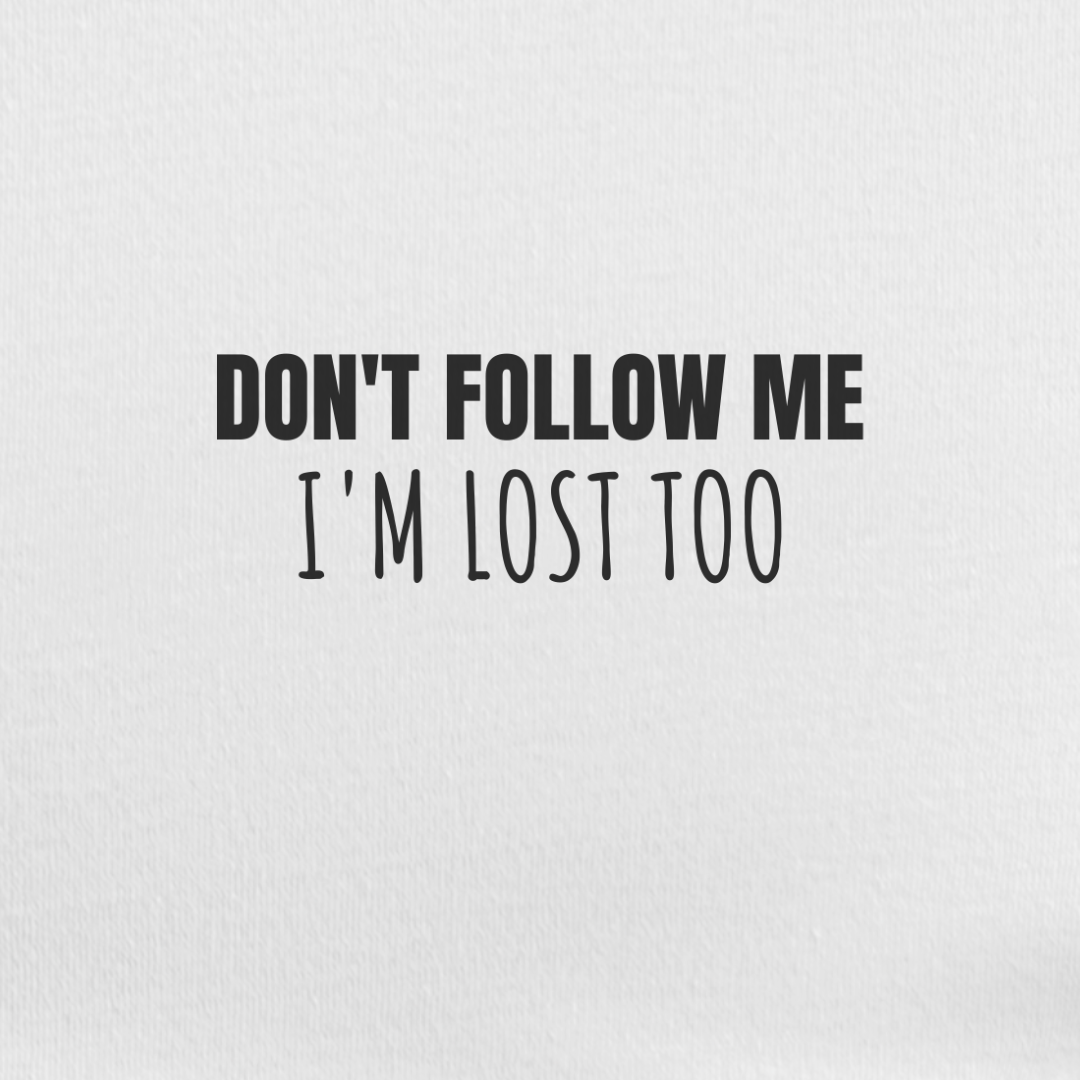 I'm Lost Too Tee